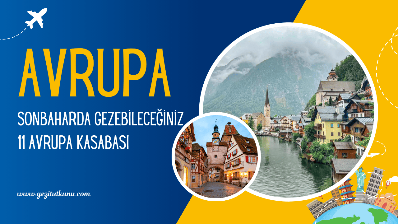 Sonbaharda gezebileceğiniz Avrupa kasabaları